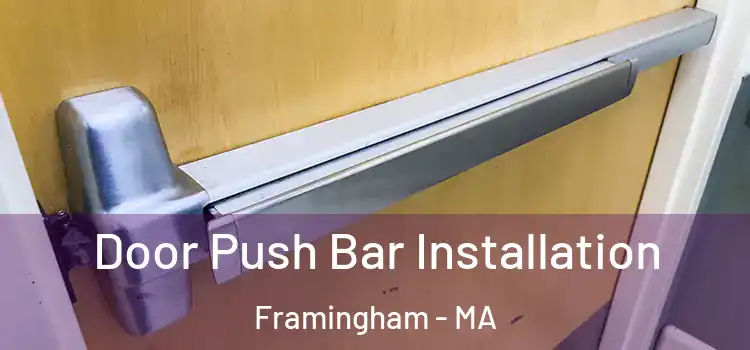  Door Push Bar Installation Framingham - MA