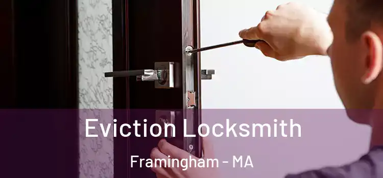  Eviction Locksmith Framingham - MA