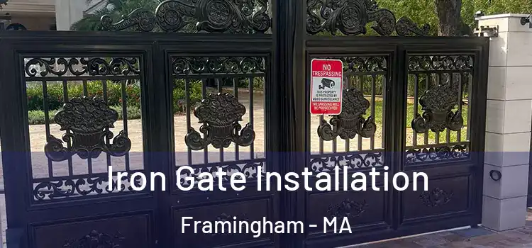  Iron Gate Installation Framingham - MA